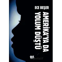 Amerikaya’da Yolum Düştü - Ece Beşer - Biz Kitap