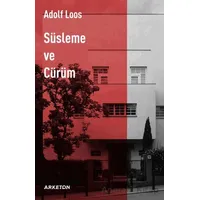 Süsleme ve Cürüm - Adolf Loos - Arketon Yayıncılık
