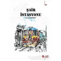 Şair İstasyonu - Hasan Başdemir - Sinada Kitap