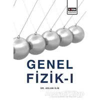 Genel Fizik 1 - Aslan İlik - Eğitim Yayınevi - Ders Kitapları