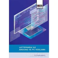 Lattepanda ile Arduino ve PC Kodlama - Emrah Aydemir - Eğitim Yayınevi - Ders Kitapları