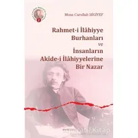 Rahmet-i İlahiyye Burhanları ve İnsanların Akide-i İlahiyyelerine Bir Nazar