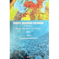 Türkiye Ekseninde Ortadoğu (1918-1991) - Kolektif - Berikan Yayınevi