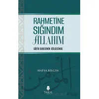Rahmetine Sığındım Allahım - Hafsa Bilgin - Tahlil Yayınları