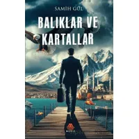 Balıklar ve Kartallar - Samih Gül - Meriç Yayınları