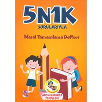 5N1K Sorularıyla Masal Tamamlama Defteri - Atom Karınca Yayınları