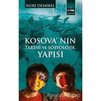 Kosovanın Tarihi ve Sosyolojik Yapısı - Nuri Demirel - Eğitim Yayınevi - Bilimsel Eserler