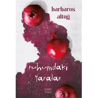 Ruhumdaki Yaralar - Barbaros Altuğ - Everest Yayınları