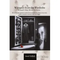 Whispers from the Wardrobe - Amal Hdhili - İkinci Adam Yayınları