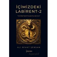 İçimizdeki Labirent - 2 - Ali Nihat Şensan - İkinci Adam Yayınları