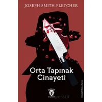 Orta Tapınak Cinayeti - Joseph Smith Fletcher - Dorlion Yayınları