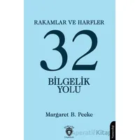 Rakamlar ve Harfler veya Otuz İki Bilgelik Yolu - Margaret B. Peeke - Dorlion Yayınları