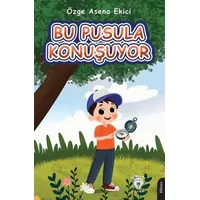 Bu Pusula Konuşuyor - Özge Asena Ekici - Dorlion Yayınları