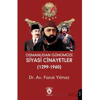 Osmanlıdan Günümüze Siyasi Cinayetler (1299-1960) - Faruk Yılmaz - Dorlion Yayınları