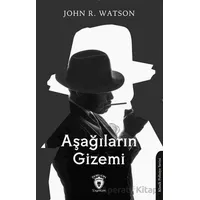 Aşağıların Gizemi - John R. Watson - Dorlion Yayınları