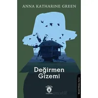 Değirmen Gizemi - Anna Katharine Green - Dorlion Yayınları