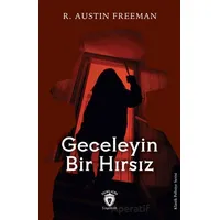 Geceleyin Bir Hırsız - R. Austin Freeman - Dorlion Yayınları
