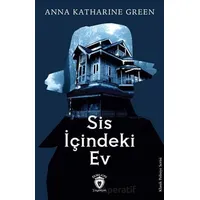 Sis İçindeki Ev - Anna Katharine Green - Dorlion Yayınları