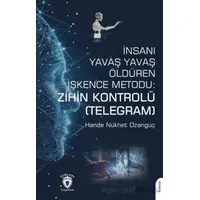 İnsanı Yavaş Yavaş Öldüren İşkence Metodu: Zihin Kontrolü (Telegram)