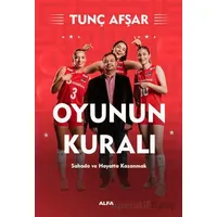 Oyunun Kuralı - Tunç Afşar - Alfa Yayınları