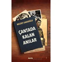 Çantada Kalan Anılar - Necdet Sakaoğlu - Alfa Yayınları