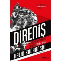 Direniş Avrupa’da Yeraltı Savaşı, 1939-1945 - Halik Kochanski - Alfa Yayınları