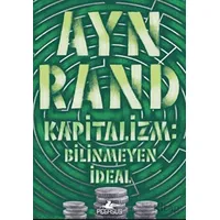 Kapitalizm: Bilinmeyen İdeal - Ayn Rand - Pegasus Yayınları