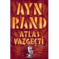 Atlas Vazgeçti - 1 - Ayn Rand - Pegasus Yayınları