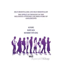 Self-Orientalism And Self-Orientalist The Effect Of Thought On The Religious Attitudes And Behaviors