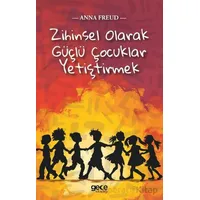 Zihinsel Olarak Güçlü Çocuklar Yetiştirmek - Anna Freud - Gece Kitaplığı