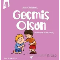 Adabı Muaşeret Geçmiş Olsun - Fatma Nur Güner Kelany - Türkiye Diyanet Vakfı Yayınları