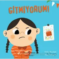 Gitmiyorum! - Nelly Buchet - İş Bankası Kültür Yayınları