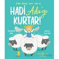 Hadi Adayı Kurtar! - Elizabeth Dale - İş Bankası Kültür Yayınları