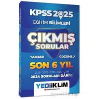 Yediiklim Yayınları 2025 KPSS Eğitim Bilimleri Son 6 Yıl Tamamı Çözümlü Çıkmış Sorular