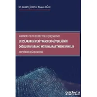 Kurumsal Politik Belirleyiciler Çerçevesinde Uluslararası Veri Transferi Güvenliğinin Doğrudan Yaban