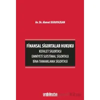 Finansal Sigortalar Hukuku - Kefalet Sigortası, Emniyeti Suistimal Sigortası, Bina Tamamlama Sigorta
