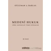 Medeni Hukuk - M. Kemal Oğuzman - On İki Levha Yayınları