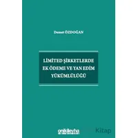 Limited Şirketlerde Ek Ödeme ve Yan Edim Yükümlülüğü - Demet Özdoğan - On İki Levha Yayınları