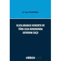 Uluslararası Hukukta ve Türk Ceza Hukukunda Soykırım Suçu