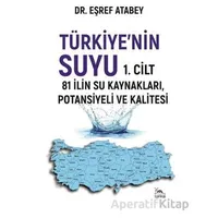 Türkiyenin Suyu 1. Cilt - Eşraf Atabey - Sarmal Kitabevi