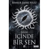I·çinde Bir Sen 4 - Azlem - Binnur Şafak Nigiz - Dokuz Yayınları