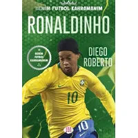 Ronaldinho – Benim Futbol Kahramanım - Diego Roberto - Dokuz Çocuk