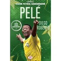 Pele - Benim Futbol Kahramanım - Diego Roberto - Dokuz Çocuk