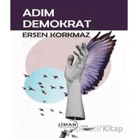 Adım Demokrat - Ersen Korkmaz - Liman Yayınevi