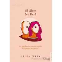 El Alem Ne Der? - Selda Terek - Destek Yayınları