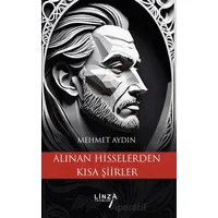 Alınan Hisselerden Kısa Şiirler - Mehmet Aydın - Linza Yayınları