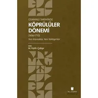 Osmanlı Tarihinde Köprülüler Dönemi (1656-1710) - Kolektif - İbn Haldun Üniversitesi Yayınları