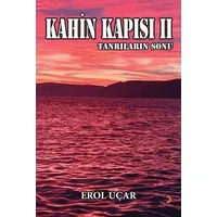 Kahin Kapısı 2 Tanrıların Sonu - Erol Uçar - Cinius Yayınları