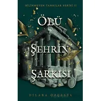 Ölü Şehrin Şarkısı - Dilara Özçelik - Ren Kitap