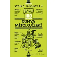100 Soruda Dünya Mitolojileri - Semra Kosovalı - Ren Kitap